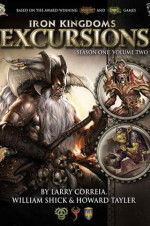 Iron Kingdoms Excursions 1